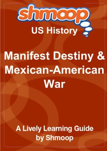 MANIFEST DESTINY & MEXICAN-AMERICAN WAR: SHMOOP US HISTORY **BRAND NEW**