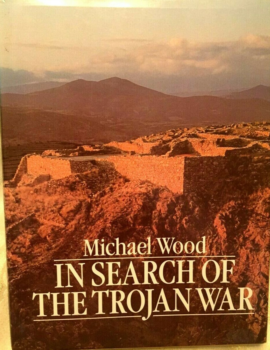 Trojan Wars Book by Michael Wood In Search of the Trojan Wars Book 1986