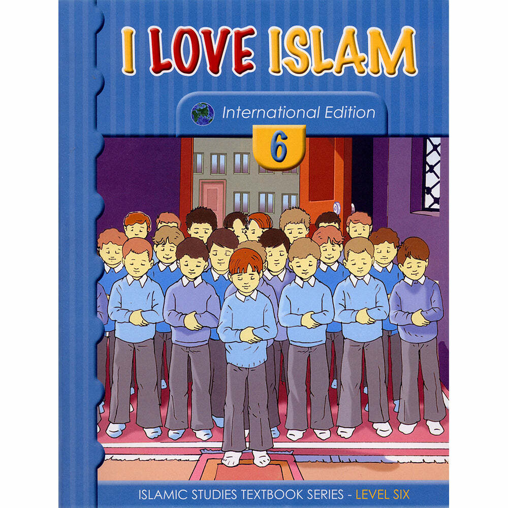 I Love Islam Textbook: Level 6 (International Edition)