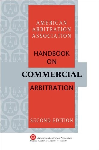 AAA HANDBOOK ON COMMERCIAL ARBITRATION 2ND EDITION By Thomas Carbonneau & Thomas