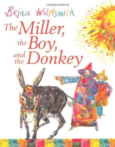 The Miller, the Boy and the Donkey by Brian Wildsmith Paperback / softback Book