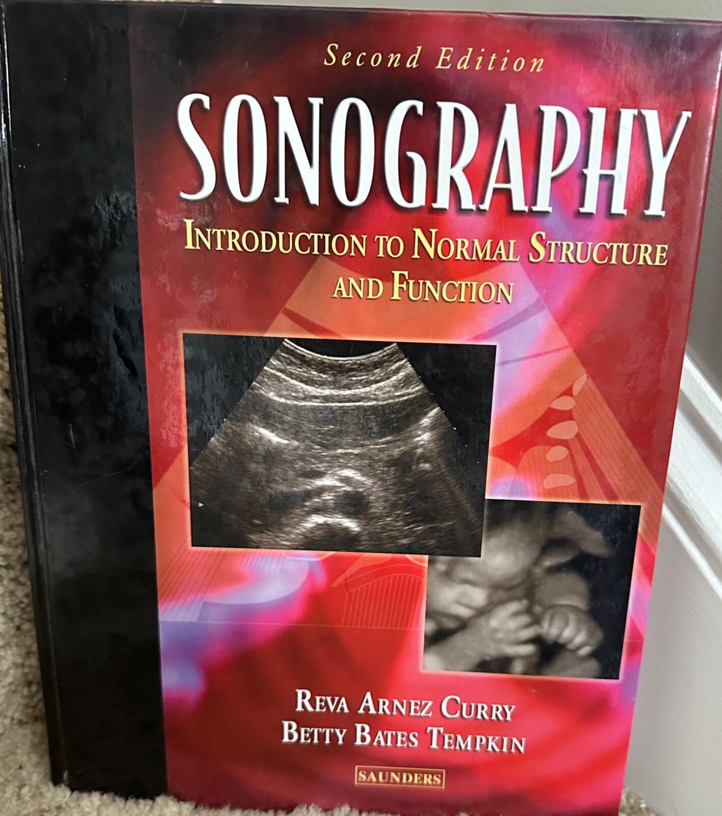 Saunders Second Edition Sonography Introduction to Normal Structure and Function
