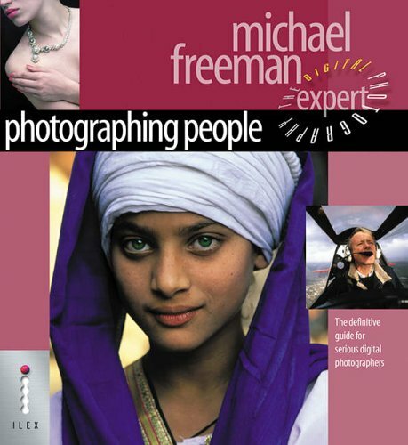Photographing People: The Definitive Guide For Serious Digital Photographers (D