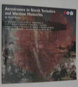 Aerodromes in North Yorkshire and Wartime Memoirs World War 2 Softcover Book