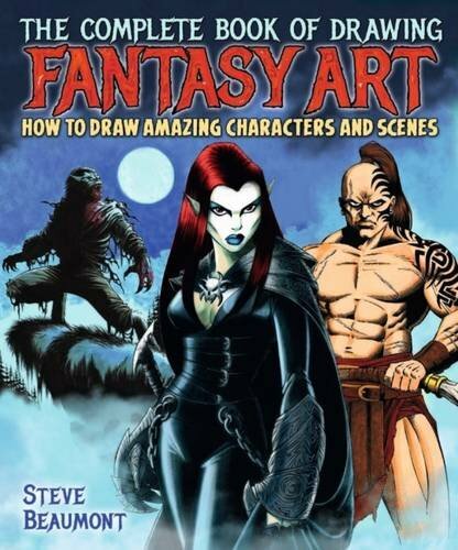 The Complete Book of Drawing Fantasy Art by Steve Beaumont Book The Fast Free