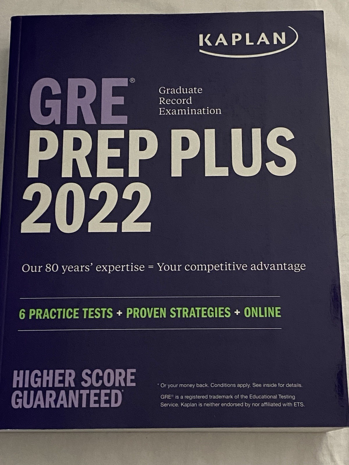 Kaplan GRE Prep Plus 2022. Higher Score Guaranteed