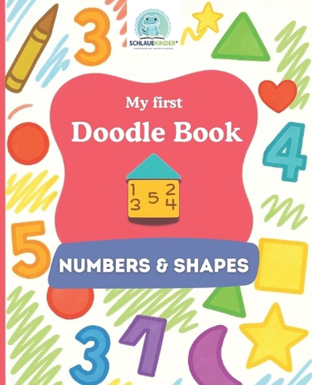 SchlaueKinder Doodle Book Numbers and Shapes for Ages 1 and Up: Gentle and clear