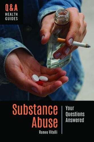 Substance Abuse: Your Questions Answered by Romeo Vitelli: Used