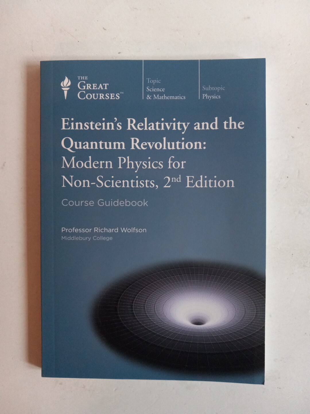 Teaching Company Great Courses EINSTEIN’S RELATIVITY AND THE QUANTUM REVOLUTION