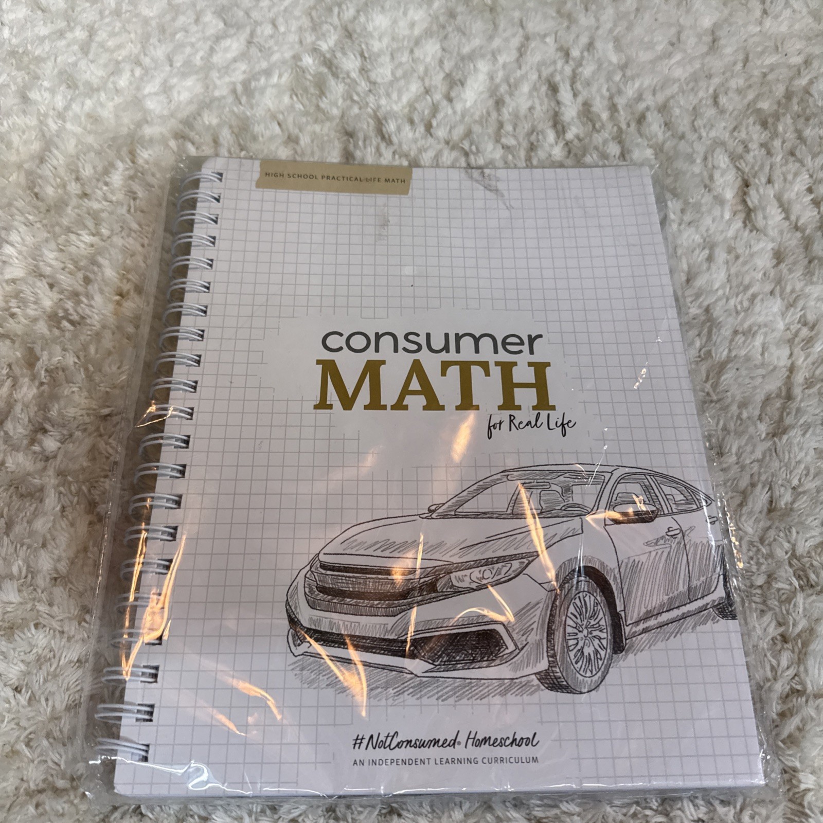 Not Consumed: Consumer Math For Real Life Homeschool – Spiral Bound