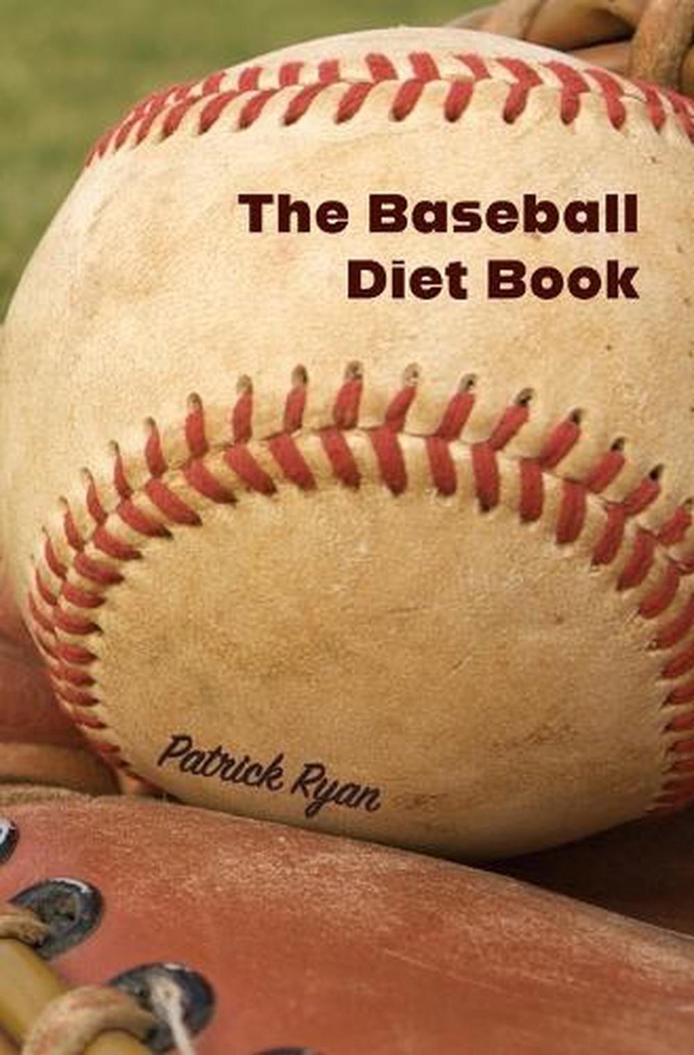 The Baseball Diet Book by Patrick Ryan Paperback Book