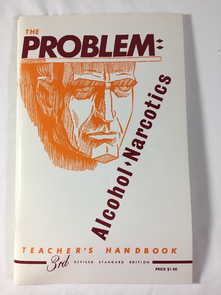 The Problem: Alcohol-Narcotics Teacher’s Handbook 1967 PB