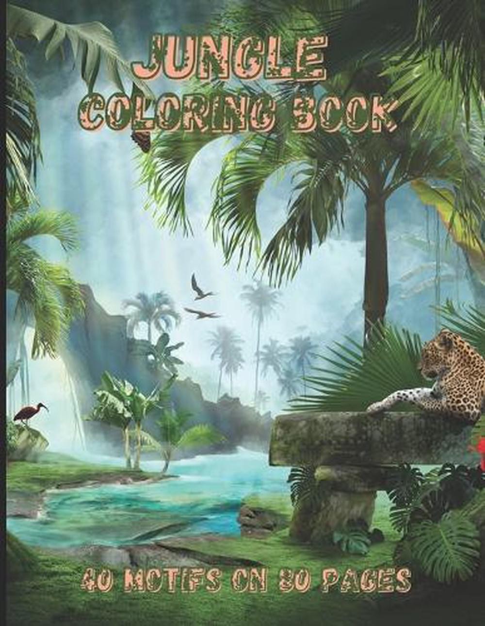 Jungle Coloring Book: 40 motifs on 80 pages. by Simon Kury (German) Paperback Bo
