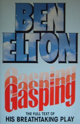 Gasping By Ben Elton