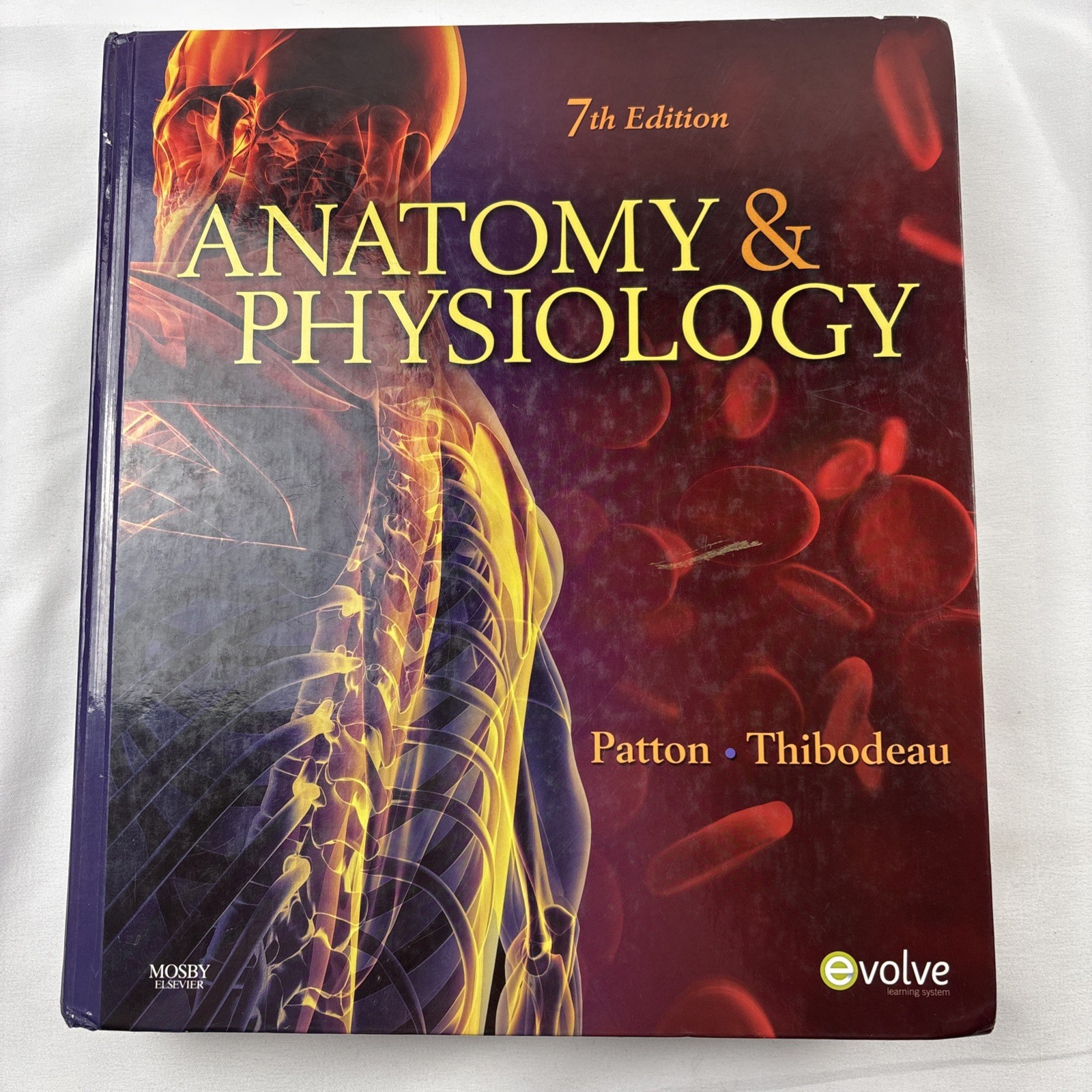 Anatomy & Physiology by Kevin T. Patton and Gary A. Thibodeau 7th Ed. Hardcover
