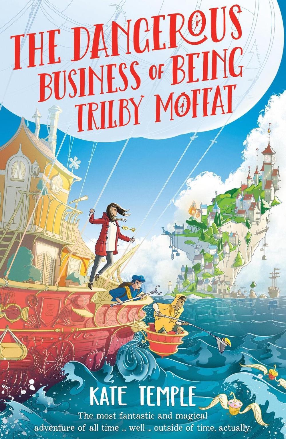 The Dangerous Business of Being Trilby Moffat: Trilby Moffat: Book 1 by Kate Tem