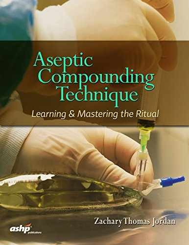 Aseptic Compounding Technique: – Paperback, by Jordan Zachary Thomas – Very Good