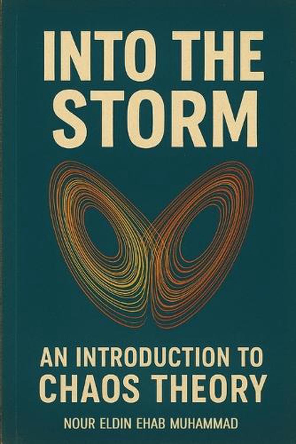 Into the Storm: A very brief introduction to chaos theory by Nour Eldin Ehab Bar