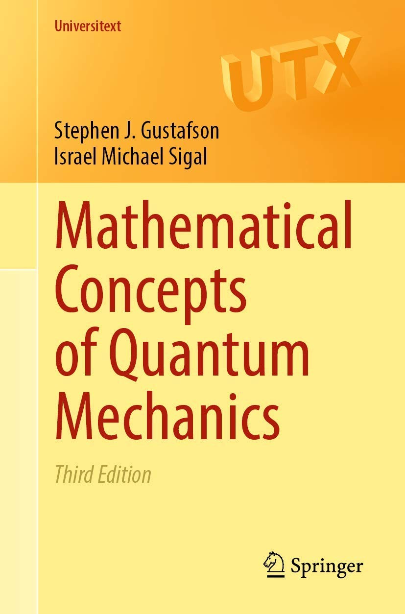 Mathematical Concepts of Quantum Mechanics (Universitext) by Gustafson