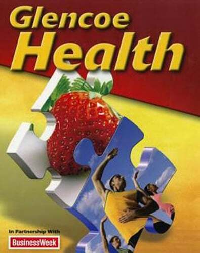 Glencoe Health Student Edition 2011 by McGraw Hill: Used