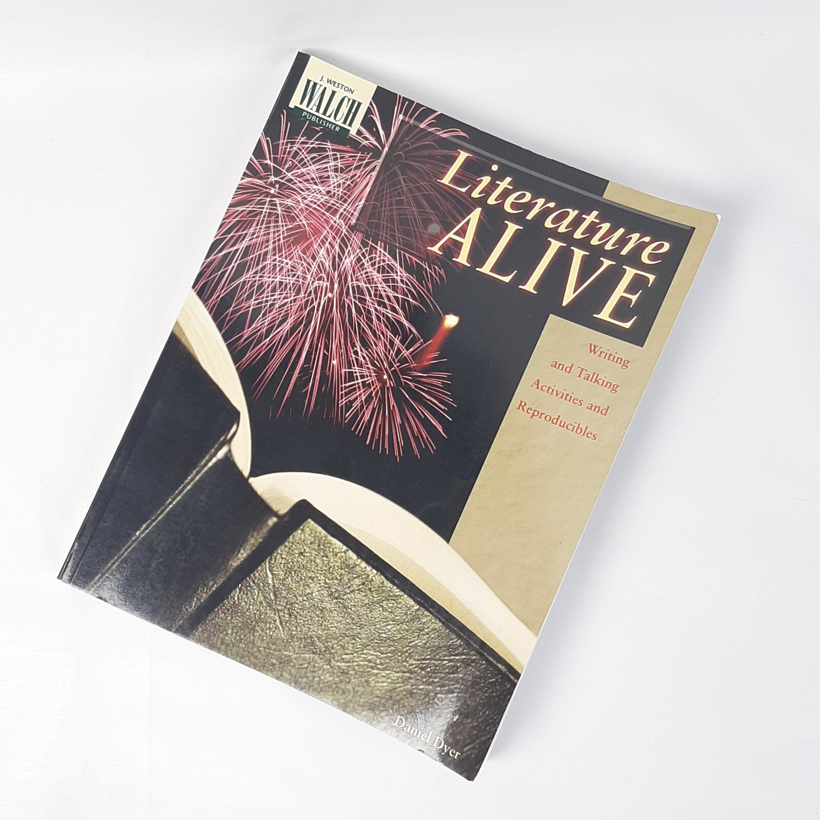Literature Alive: Writing and Talking Activities & English Program Daniel Dyer