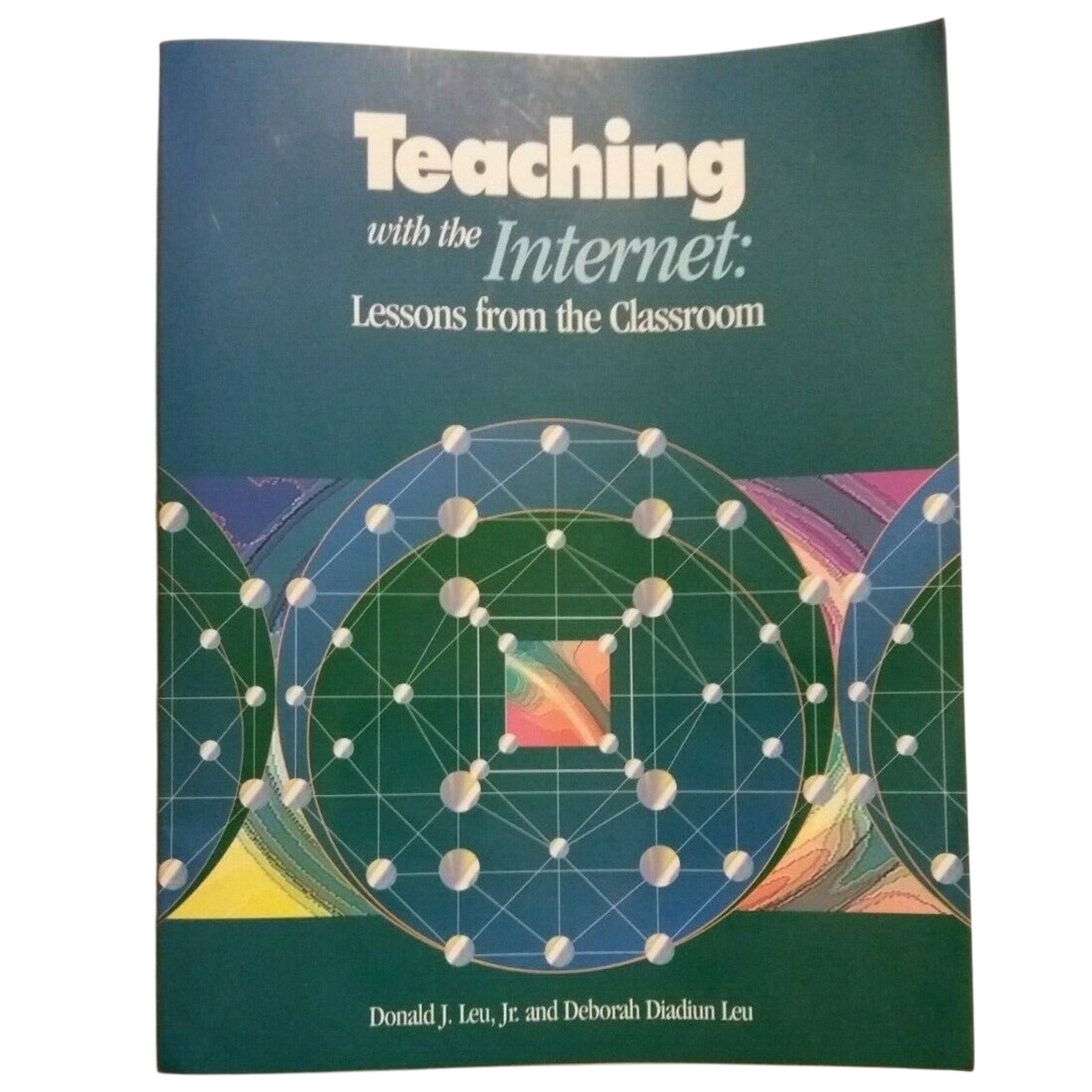 Teaching with the Internet : Lessons from the Classroom 0926842595
