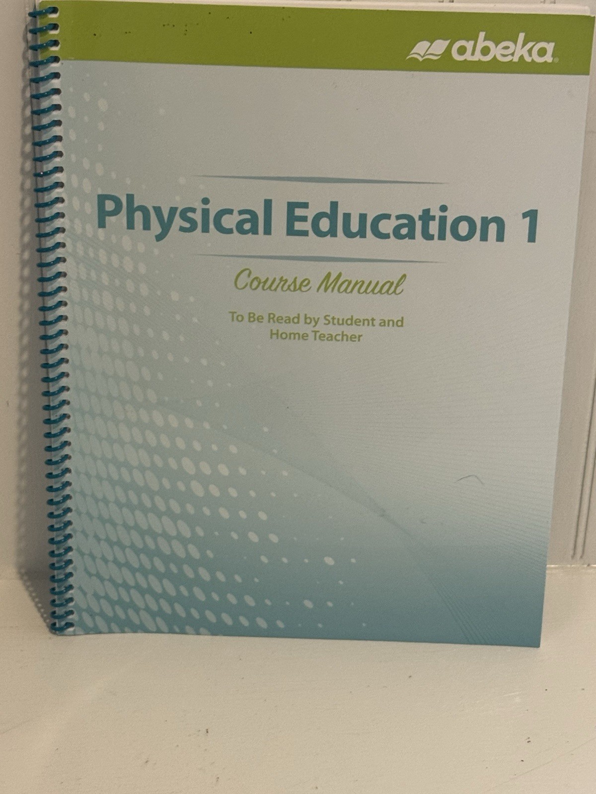 Physical Education I – Course Manual (Student/Teacher) – Abeka EUC Homeschool