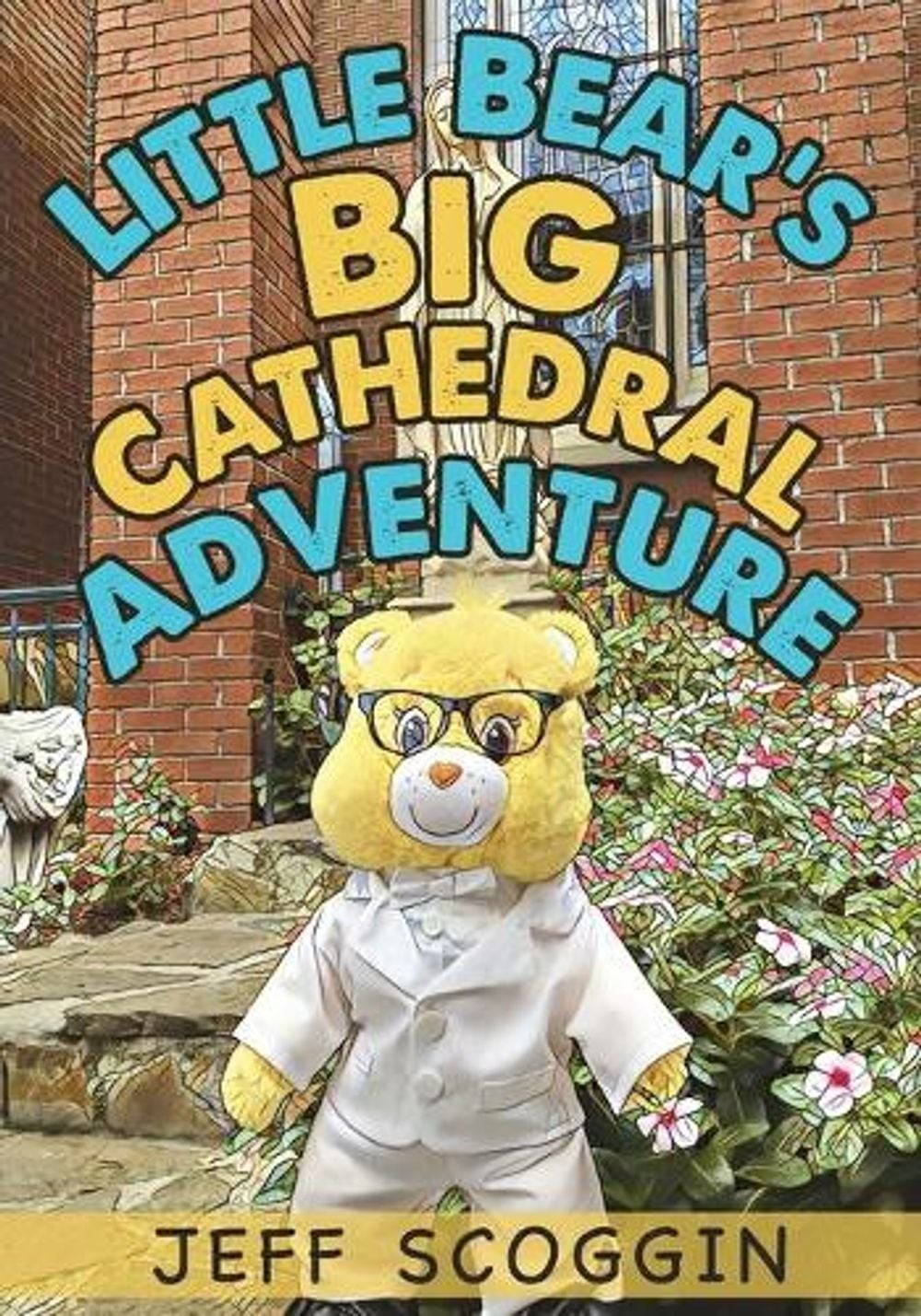 Little Bear’s Big Cathedral Adventure by Jeff Scoggin (English) Paperback Book