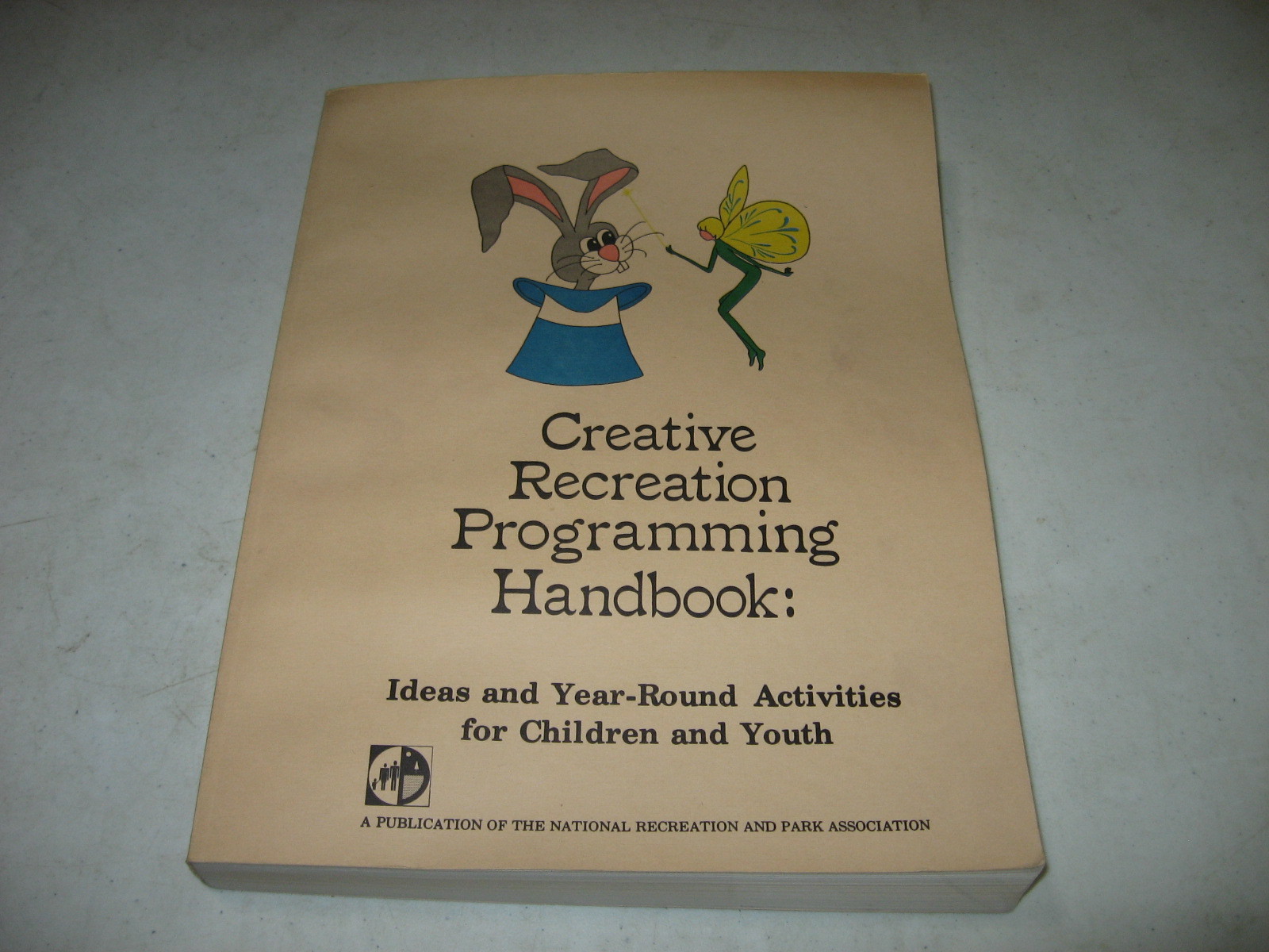 Creative Recreation Programming Handbook: Ideas & Activities For Children -Youth