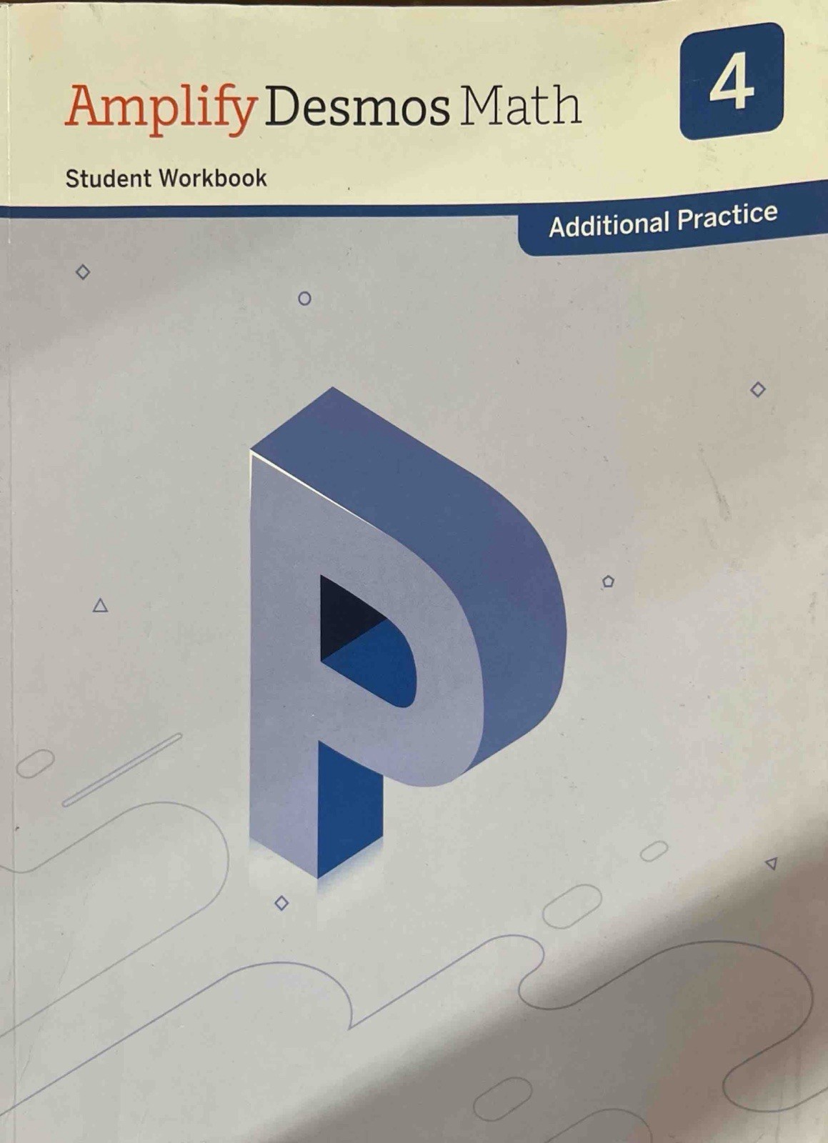 Amplify Desmos Math 4 Student Workbook Additional Practice