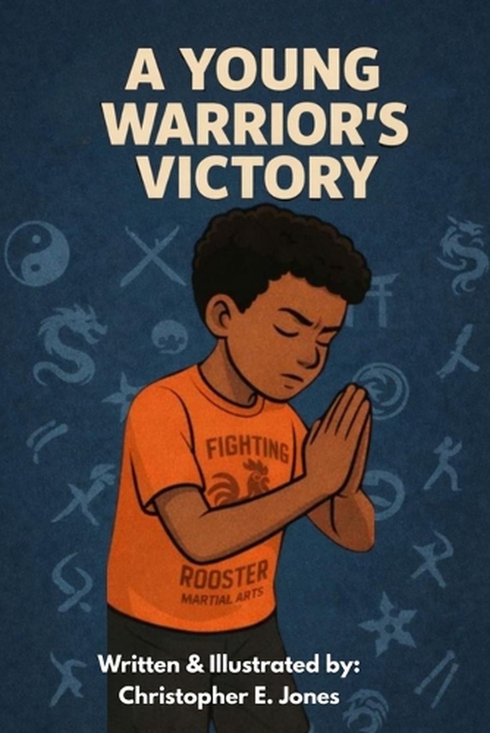 A Young Warrior’s Victory by Christopher E. Jones Paperback Book
