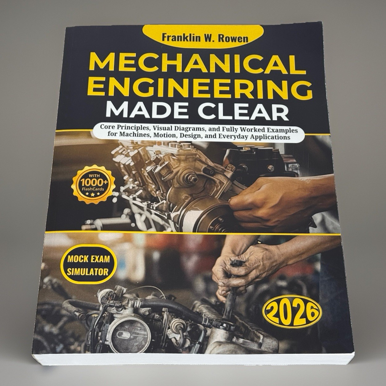 Mechanical Engineering Made Clear Franklin W Rowen 2026 Book Flashcards Exam