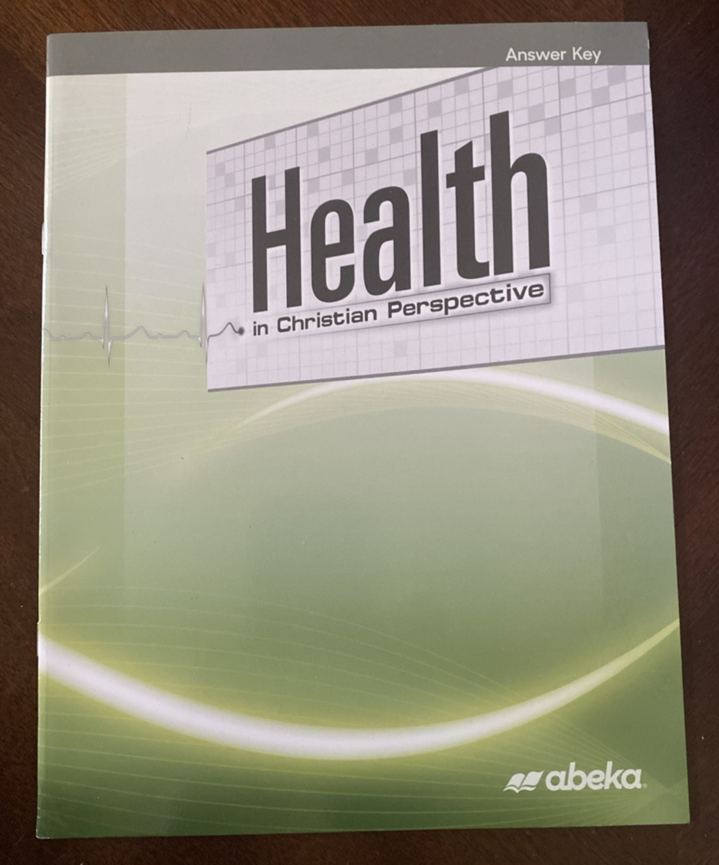 Abeka Book 8th-12th Grade Health in Christian Perspective Answer Key (17512912)