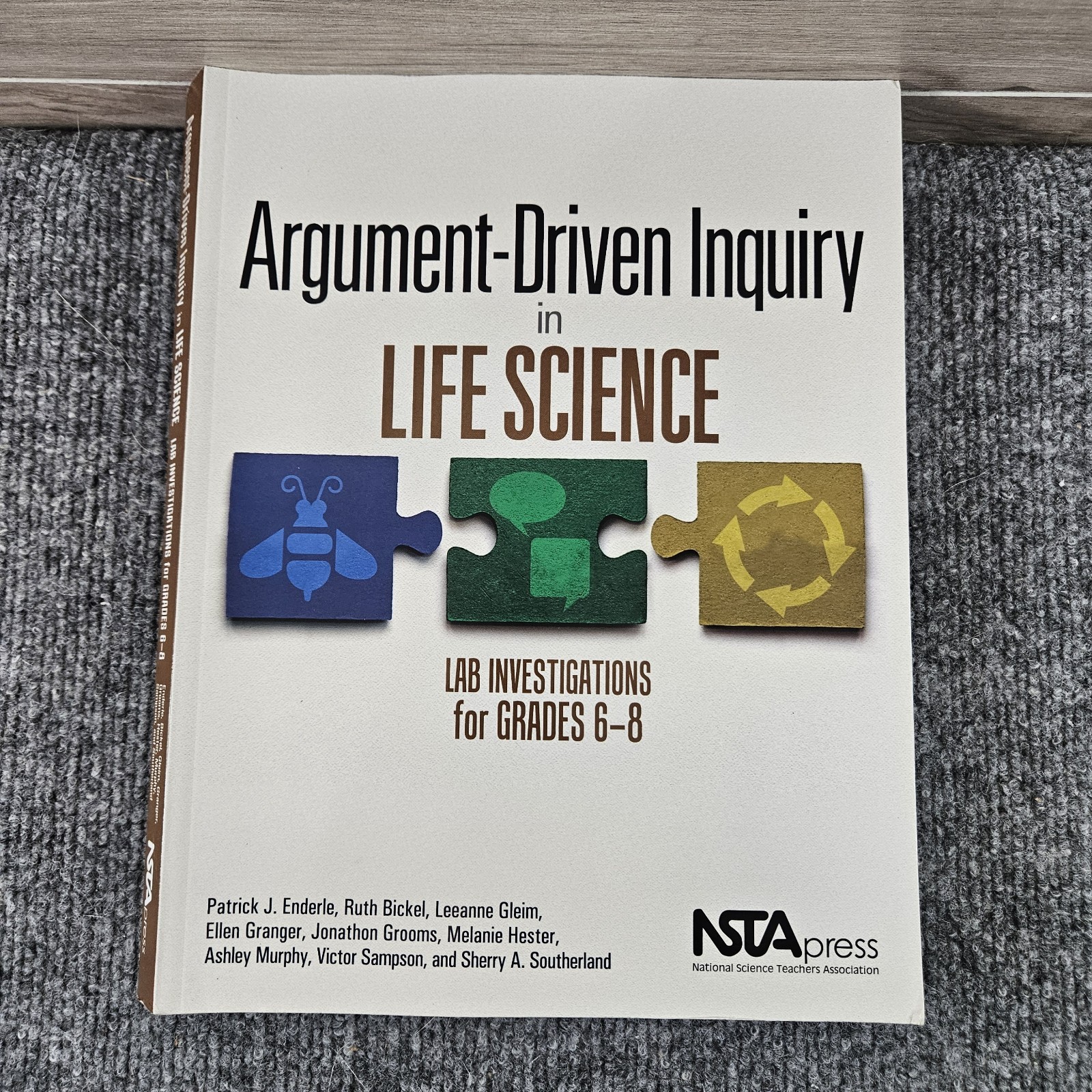 Argument-Driven Inquiry in Life Science Lab Investigations Grades 6-8 NSTA 2013