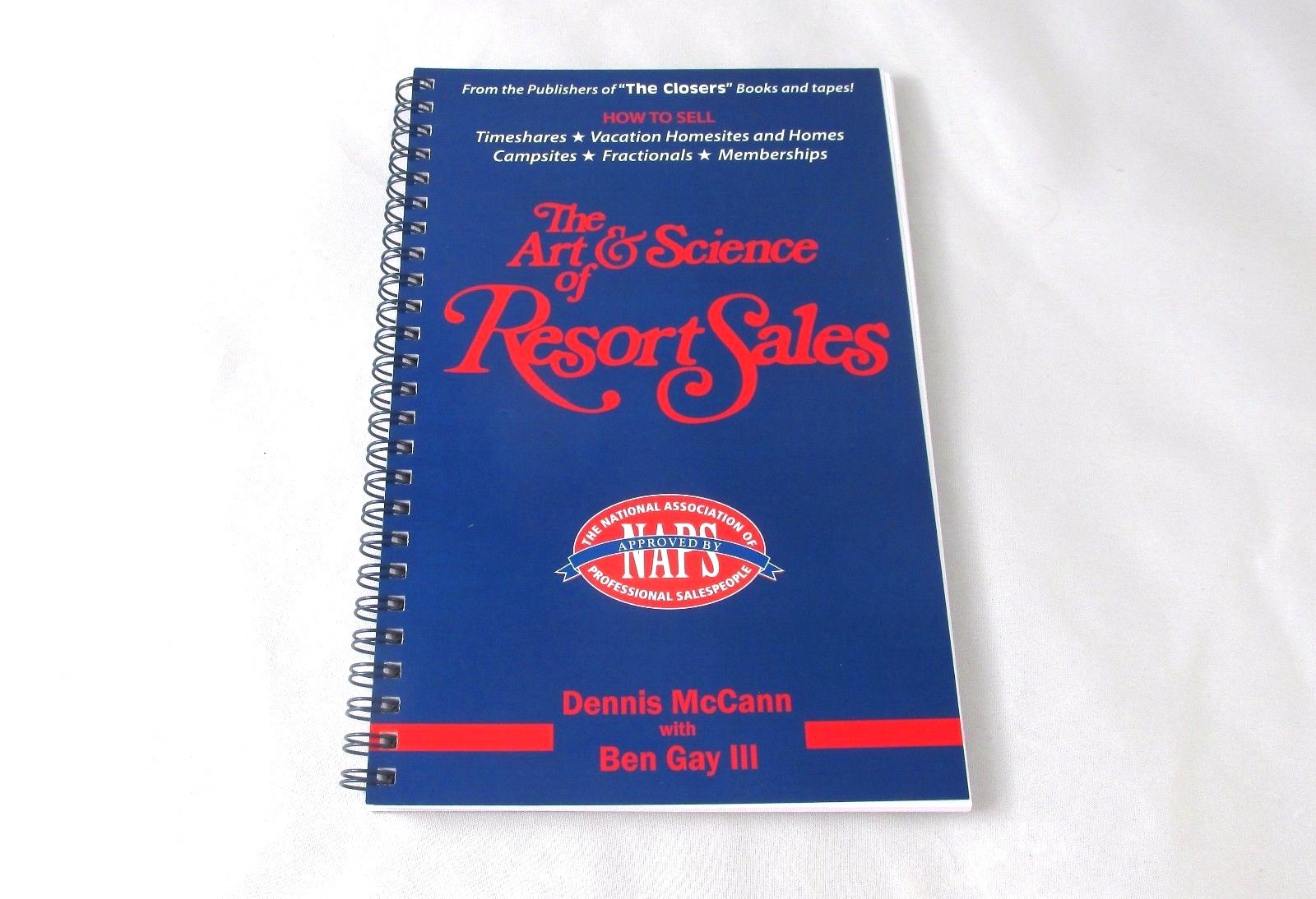 The Art and Science of Resort Sales by Dennis McCann Ben Gay III