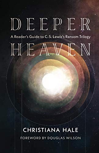 Deeper Heaven: A Reader’s Guide to C. S. Lewis’s Ransom Trilogy – paperback …
