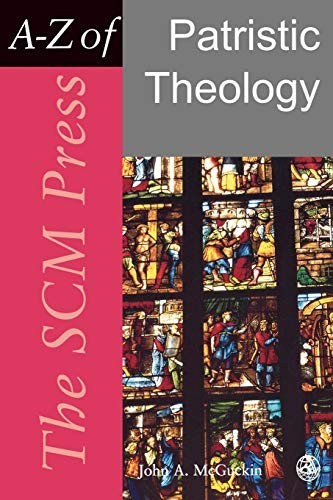 Patristic Theology (SCM Press A-Z) by McGuckin, John Paperback / softback Book