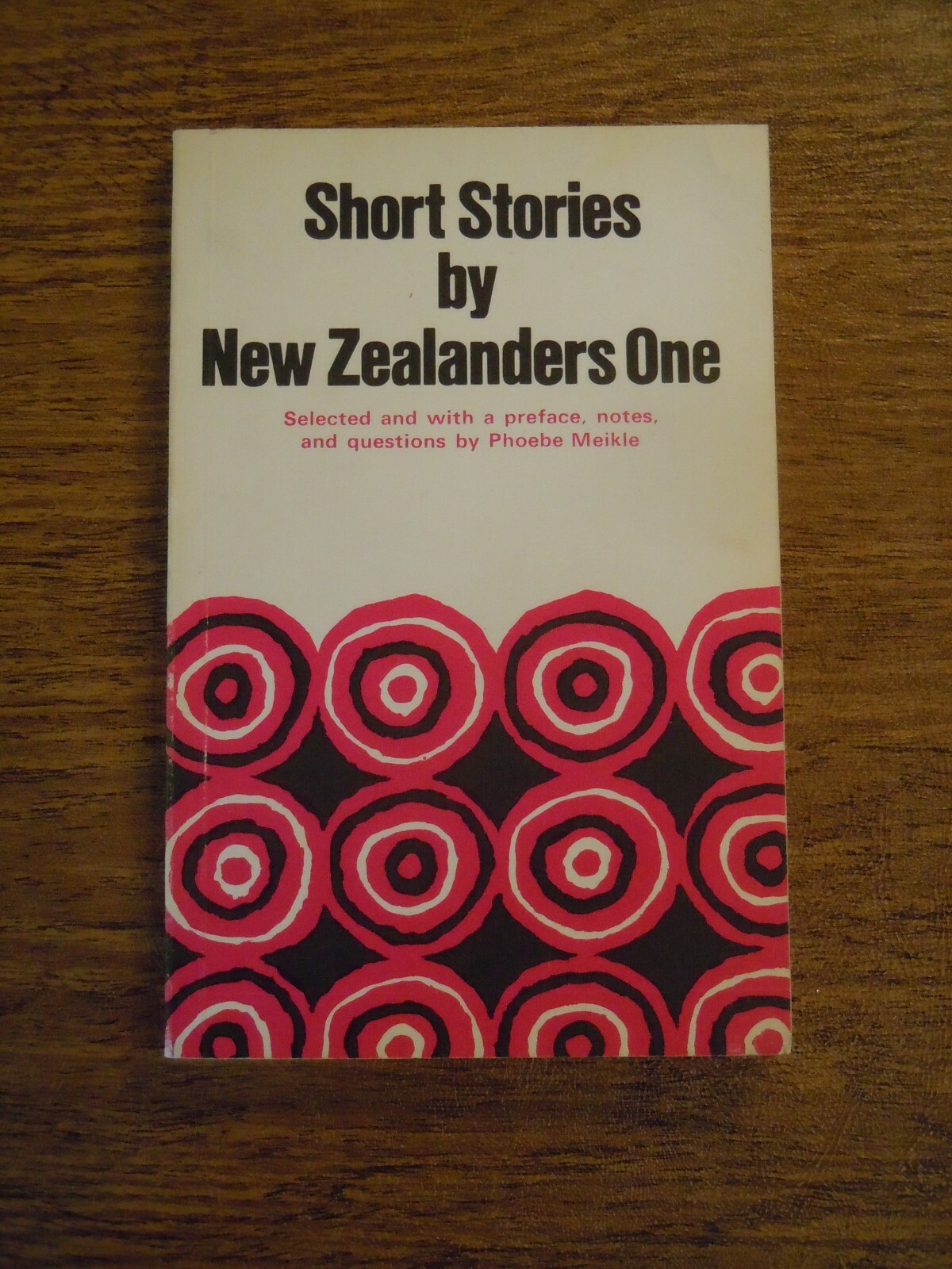 Phoebe Meikle, ed. Short Stories by New Zealanders One Longman Paul 1973