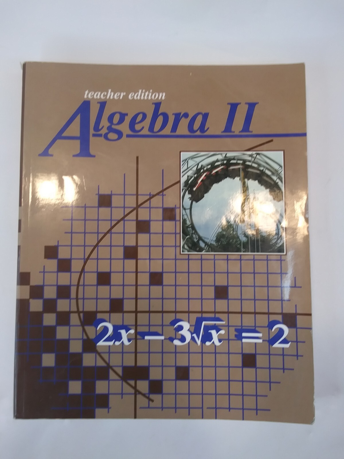 Algebra 2 Test/Quiz Key Beka Book (Teacher Key Edition with solutions)