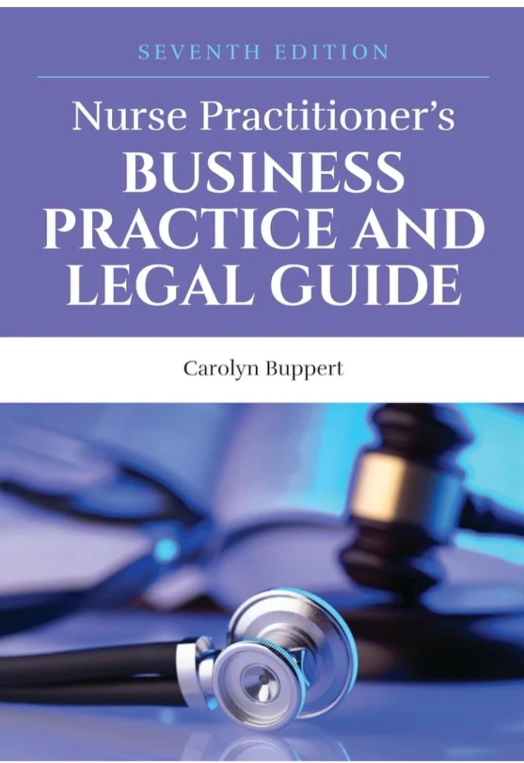 Nurse Practitioner’s Business Practice and Legal Guide seventh Ed. (Paperback)