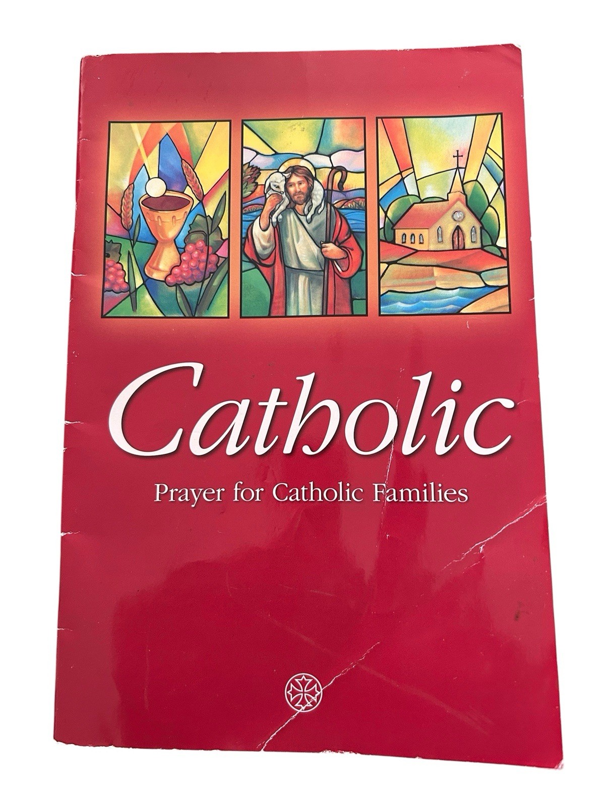 Catholic Prayer for Catholic Families (Christ Our Life 2009) Paperback