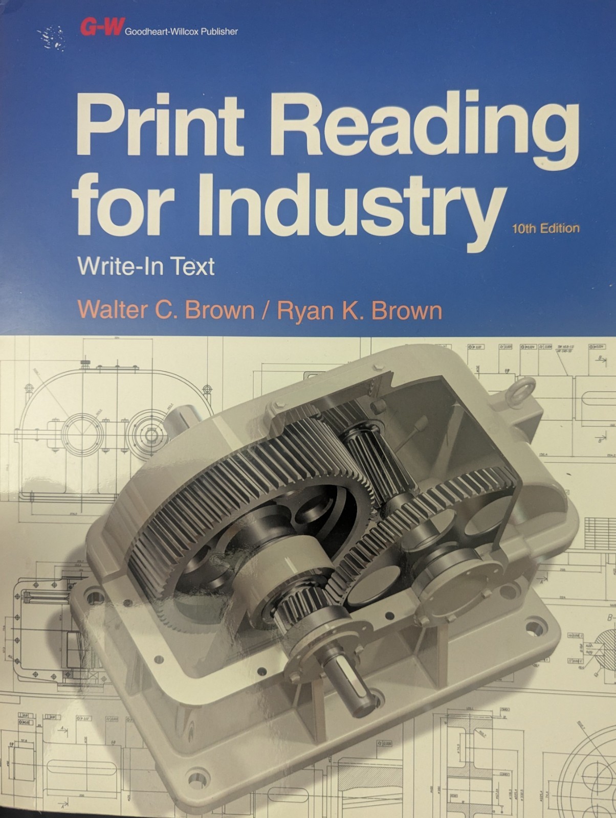 Print Reading For Industry Textbook Walter C Brown/ Ryan K Brown 10th Ed. Used