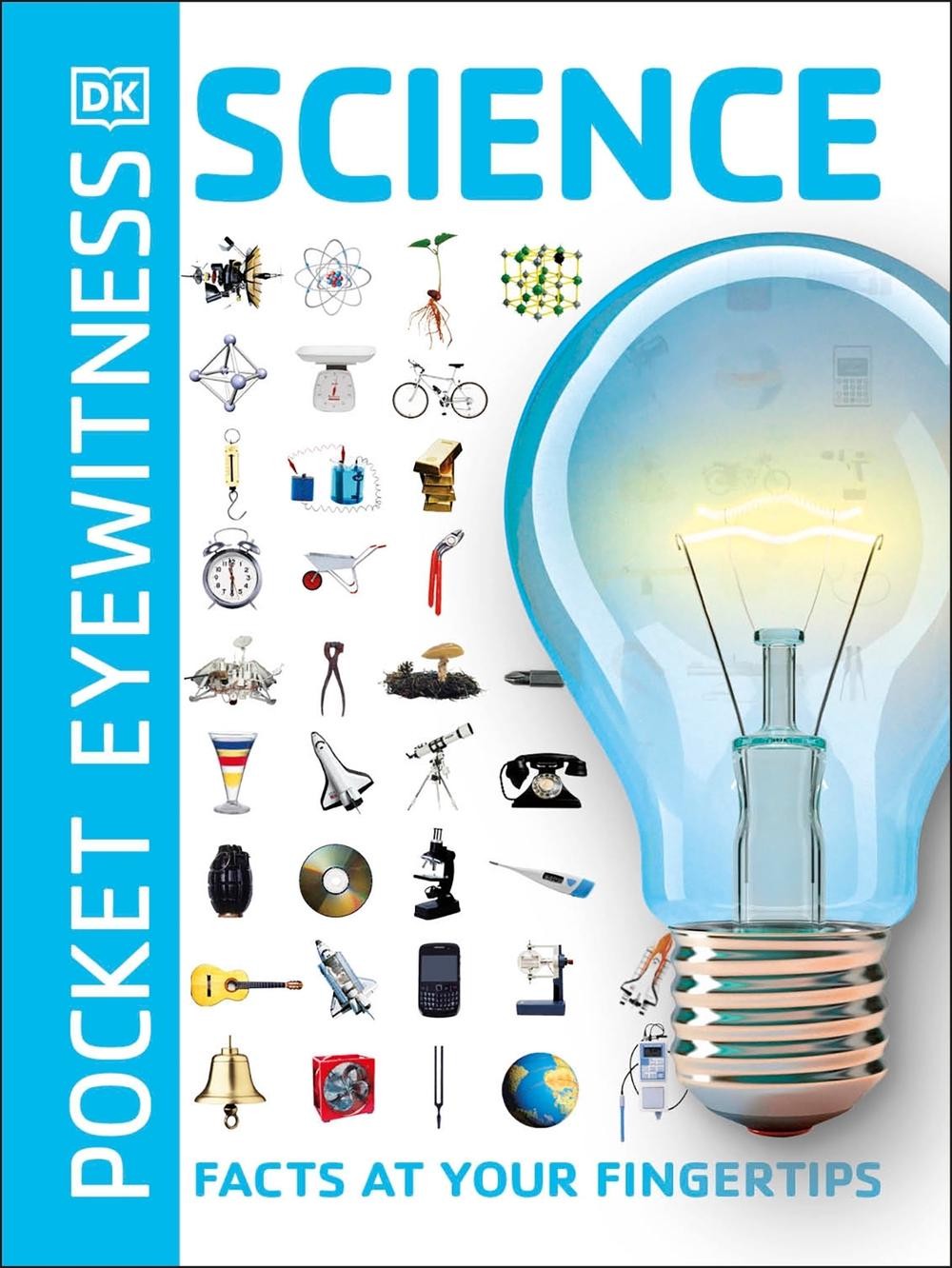 Pocket Eyewitness Science: Facts at Your Fingertips by DK (English) Paperback Bo