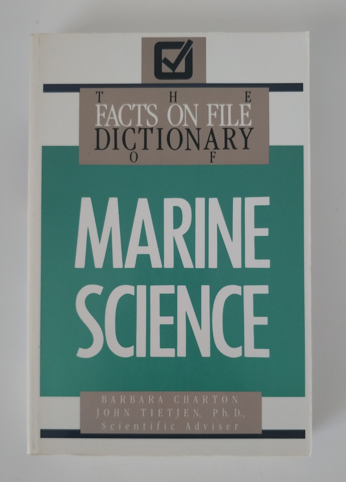 THE FACTS ON FILE DICTIONARY OF MARINE SCIENCE By Barbara Charton & Edmund H.