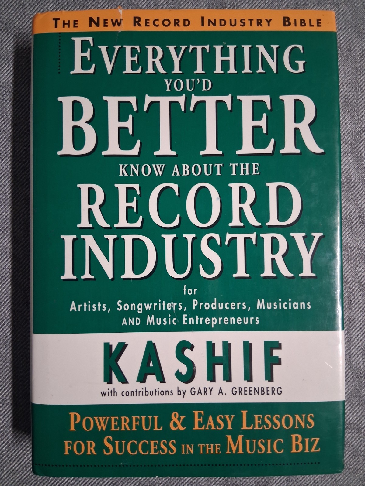 Everything You’d Better Know About The Record Industry by Kashif, 1st Edition VG