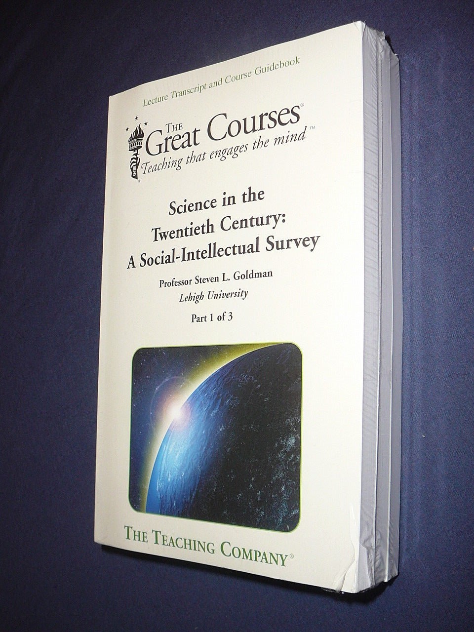 Teaching Co Great Courses TRANSCRIPT : SCIENCE in the TWENTIETH CENTURY new