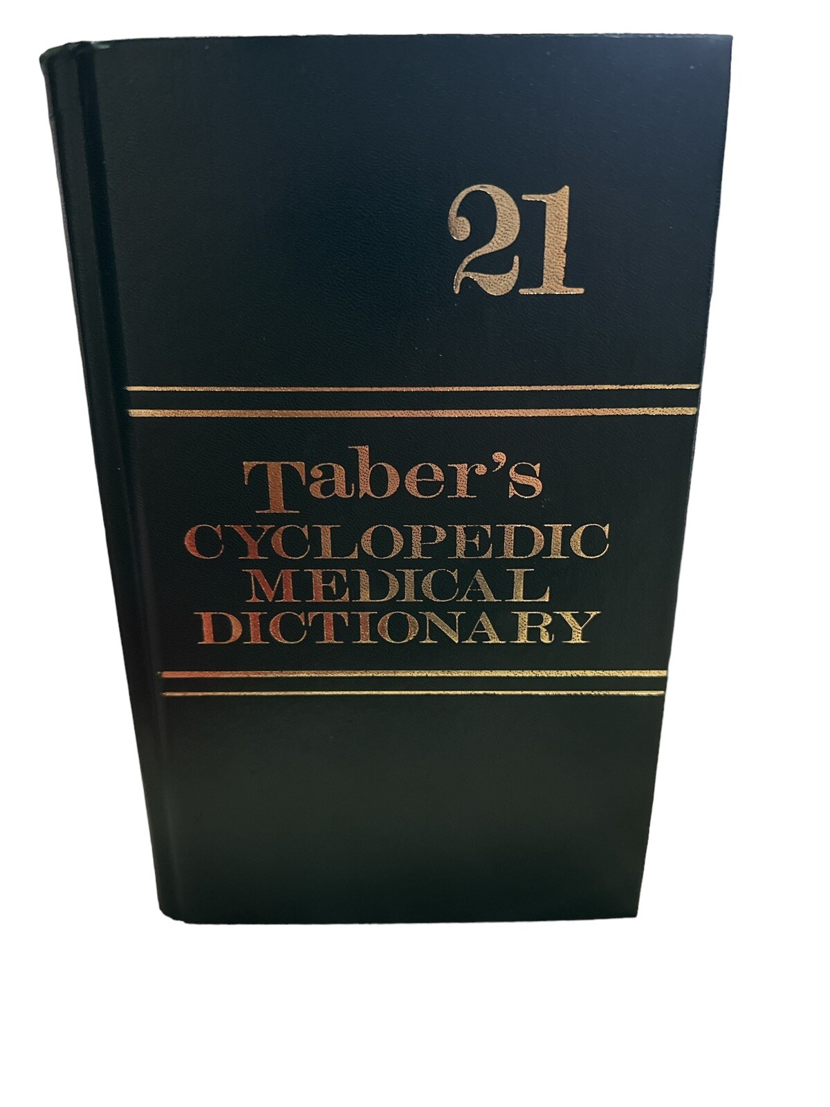 Taber’s 21st Ed. Cyclopedic Medical Dictionary