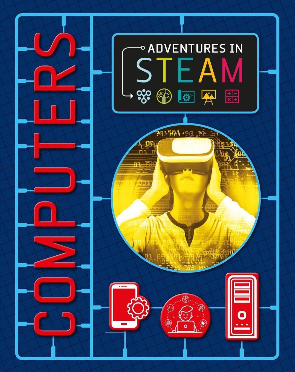 Adventures in STEAM: Computers by Claudia Martin (English) Paperback Book