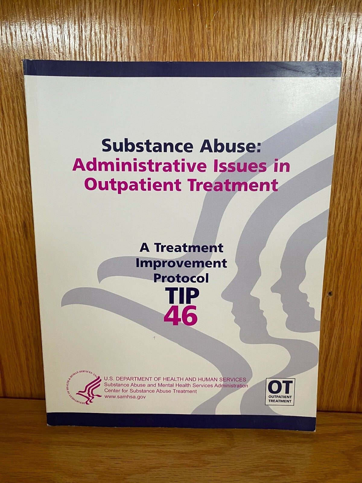 Substance Abuse: Administrative Issues in Outpatient Treatment (2006 USDHHS)