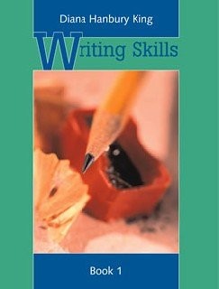 WRITING SKILLS By Diana Hanbury King